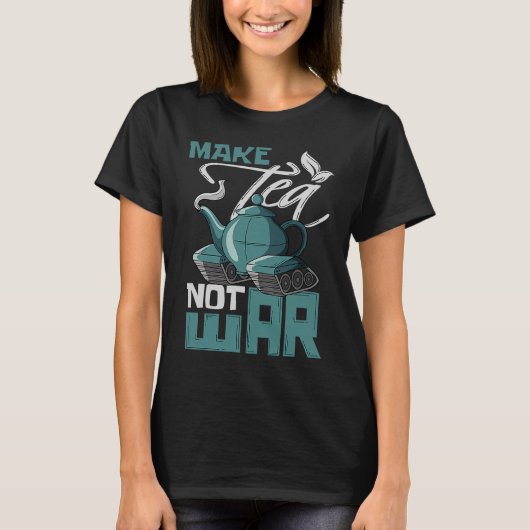 Tee als Tee ohne Krieg trinken Kräutertee Tank (Vorderseite)