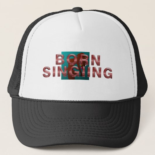 TEE Born Singing Truckerkappe (Vorderseite)