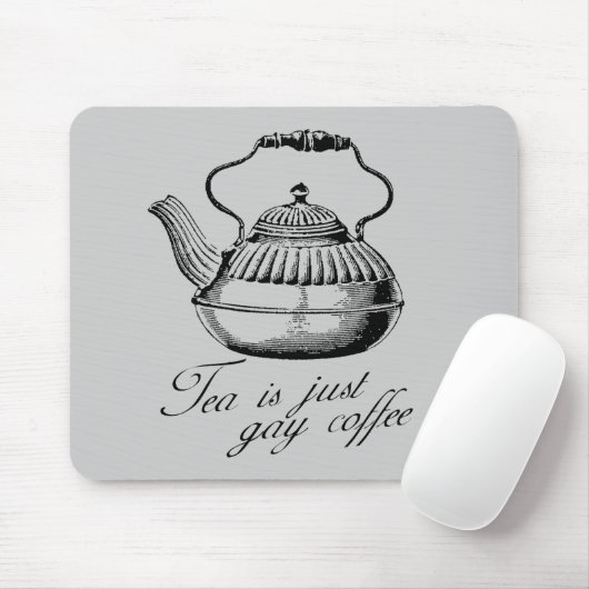 Tee ist gerade homosexueller Kaffee Mousepad (Mit Mouse)