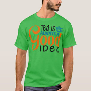 Tee ist immer eine gute Idee 10