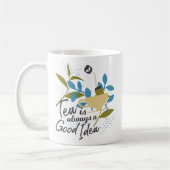 Tee ist immer gut kaffeetasse (Links)