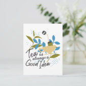 Tee ist immer gut postkarte (Stehend Vorderseite)