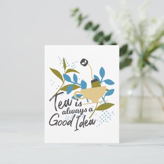 Tee ist immer gut postkarte (Stehend Vorderseite)
