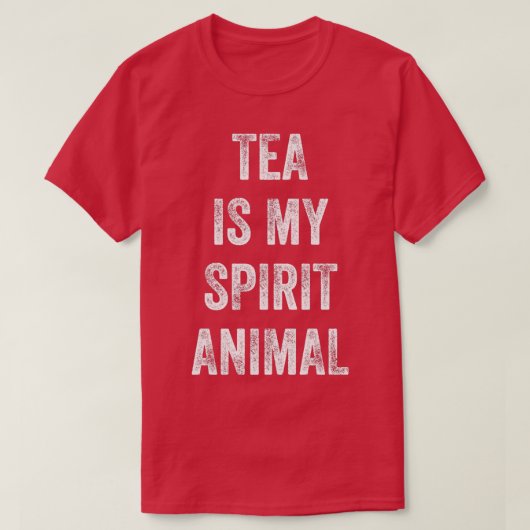 Tee ist mein Geist Tier Funny Sprichwort Geschenk (Design vorne)