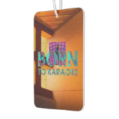TEE Karaoke geboren Autolufterfrischer (Links)