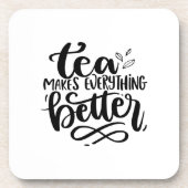 Tee macht alles zu einem besseren Zitat Getränkeuntersetzer (Vorderseite)