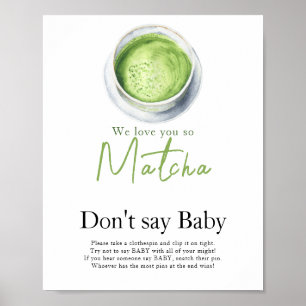 Tee Matcha Babyparty Sag nicht Baby  Poster