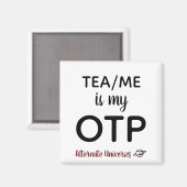 Tee/Me ist mein OTP-Magnet Magnet (Vorderseite/Rückseite)