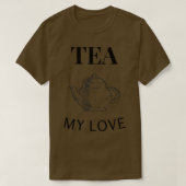 Tee meine Liebe (Design vorne)
