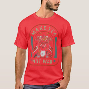 Tee nicht Krieg Friedlich Samurai Tea Drinker Fami