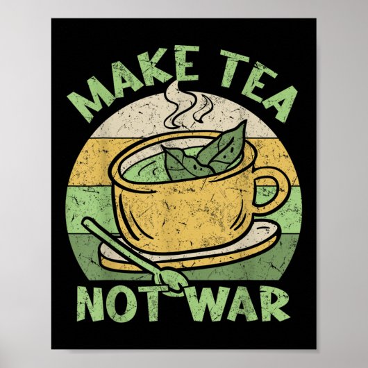 Tee nicht Krieg Tee Teezeremonie Matcha Black Tee Poster (Vorne)