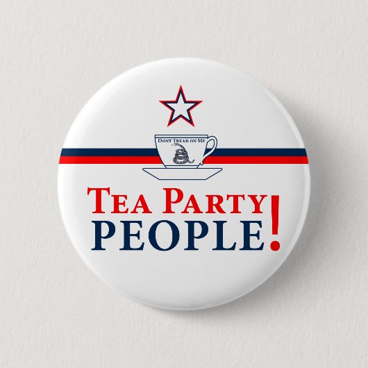 Tee-Party-Leute! Button (Vorderseite)