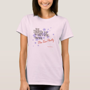 Tee-Party-Warnung T-Shirt