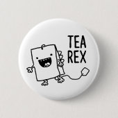 Tee Rex Tea Bag Funny Pun Cartoon Button (Vorderseite)