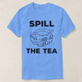 Tee Spill the Tea Funny Itx27s Zeit, um den Tee zu (Design vorne)