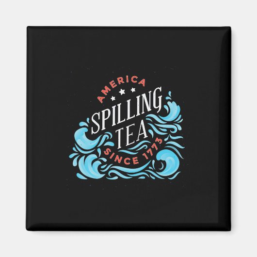 Tee-Spilling seit 1773 - Sonniger Unabhängigkeitst Magnet (Vorne)