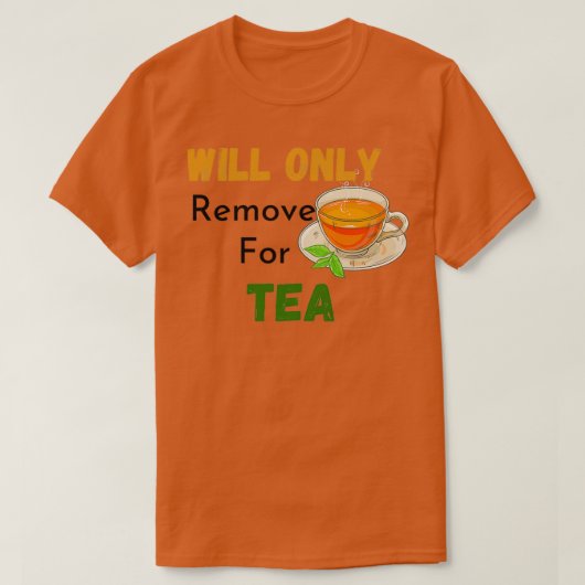 Tee Tee Teeliebhaber Teequot wird nur entfernt (Design vorne)