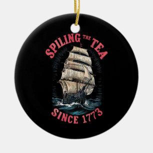 Tee Verschütten Seit 1773 4. Juli Keramik Ornament