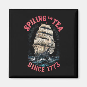 Tee Verschütten Seit 1773 4. Juli Magnet