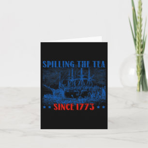 Tee verschütten seit 1773 Fourth Of July Unabhängi Karte