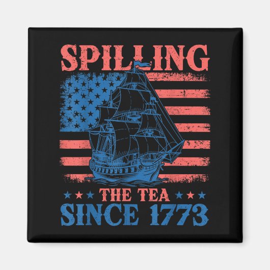Tee Verschütten Seit 1773 Geschichtslehrer 4. Magnet (Vorne)