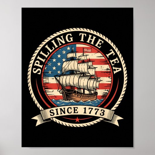 Tee verschütten seit 1773 Lustiger 4. Juli Amer Poster (Vorne)