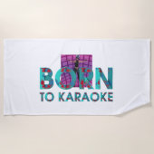 TEE Zum Karaoke geboren Strandtuch (Vorderseite)