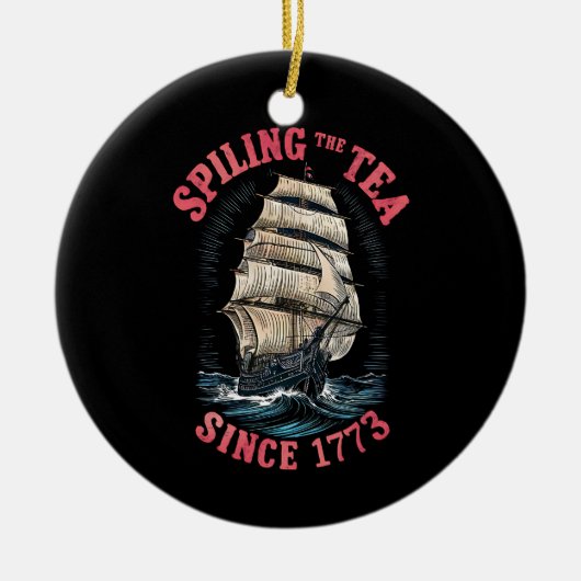 Teeausbreitung Seit 1773 4. Juli Keramik Ornament (Vorne)