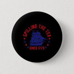 Teeausbreitung Seit 1773 Amerikanische Unabhängigk Button