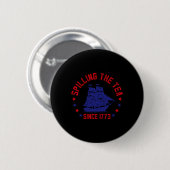 Teeausbreitung Seit 1773 Amerikanische Unabhängigk Button (Vorne & Hinten)