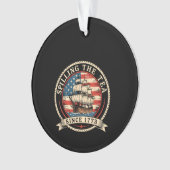Teeausbreitung seit 1773 Funny 4. Juli Amer Ornament (Vorderseite)