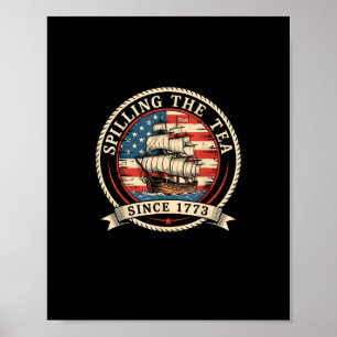 Teeausbreitung seit 1773 Funny 4. Juli Amer Poster