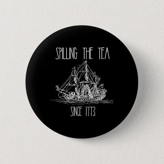 Teeausbreitung seit 1773 Funny Patriotic 4. Button (Vorderseite)
