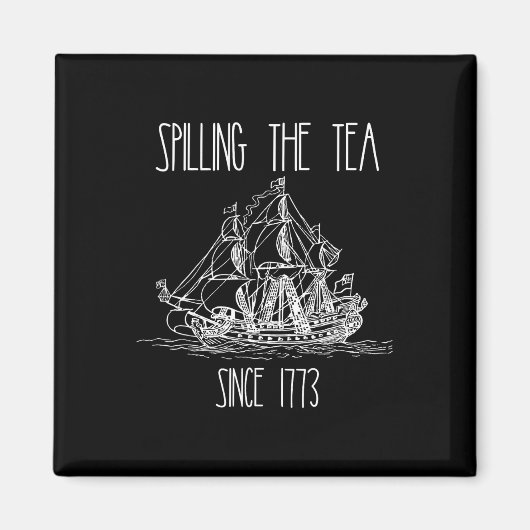 Teeausbreitung seit 1773 Funny Patriotic 4. Magnet (Vorne)