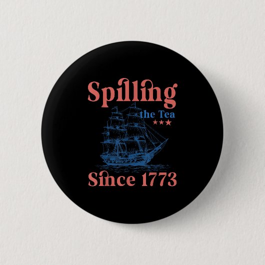 Teeausbreitung seit 1773 Patriotischer 4. Juli Button (Vorderseite)