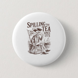 Teeausbreitung seit 1773 Patriotischer Amerikaner Button