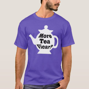 Teekanne - Mehr Tee, Vikar? - Schwarz auf Weiß T-Shirt