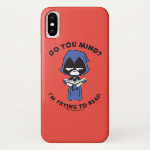 Teen Titans Go! Raven "Ich versuche zu lesen" iPhone X Hülle