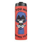 Teen Titans Go! | Raven "I'm Trying To Read" Thermosbecher (Vorderseite)