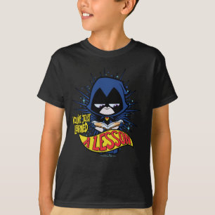 Teen Titans Go! Raven "Learned A Lesson" T-Shirt