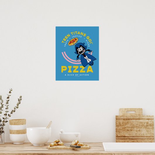 Teen Titans Go! Raven "Truth Justice Pizza" Poster (Küche)
