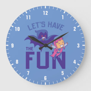 Teen Titans Go!   Starfire & Raven "Have the Fun" Große Wanduhr