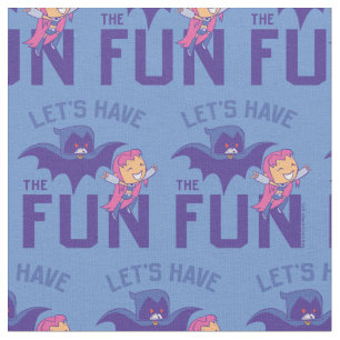 Teen Titans Go! Starfire & Raven "Have the Fun" Stoff