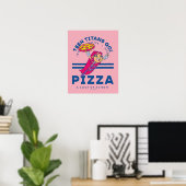 Teen Titans Go! "Truth Justice Pizza" Poster (Heimbüro)