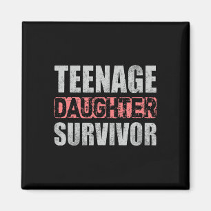 Teenage Tochter Survivor Eltern Zitat Väter Da Magnet