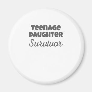 Teenage-Tochter Survivor Funny Mama Vater Geschenk Magnet