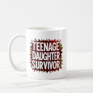 Teenage-Tochter Survivor Funny Mama Vater Parentat Kaffeetasse