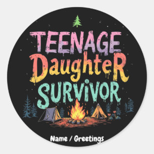 Teenage-Tochter Survivor Funny Parenting Quotes Runder Aufkleber