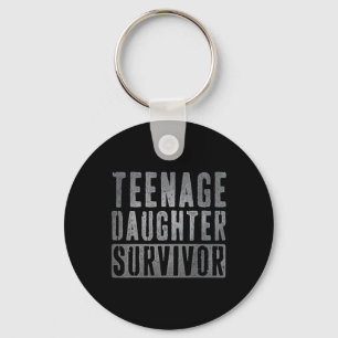 Teenage-Tochter Survivor Funny Parenting Vater Fat Schlüsselanhänger