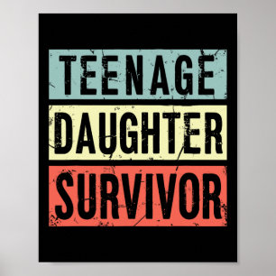 Teenage Tochter Survivor Funny Vater Mama Mütter F Poster